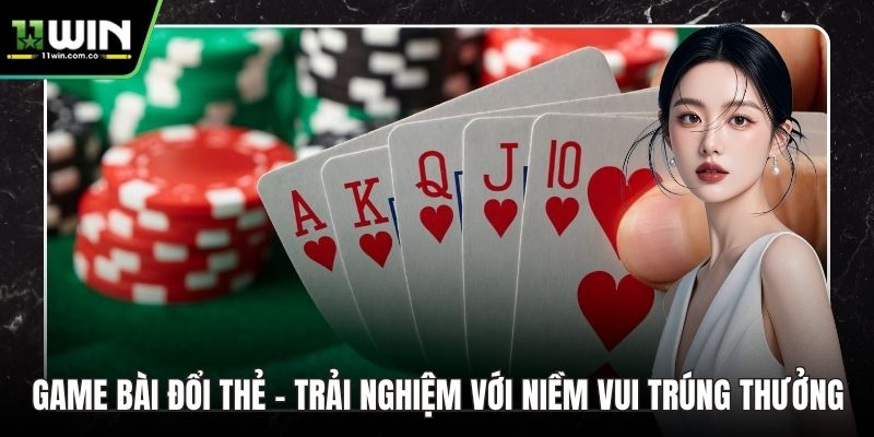 Game bài đổi thẻ