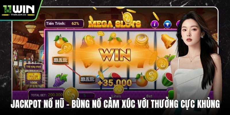 Jackpot nổ hũ
