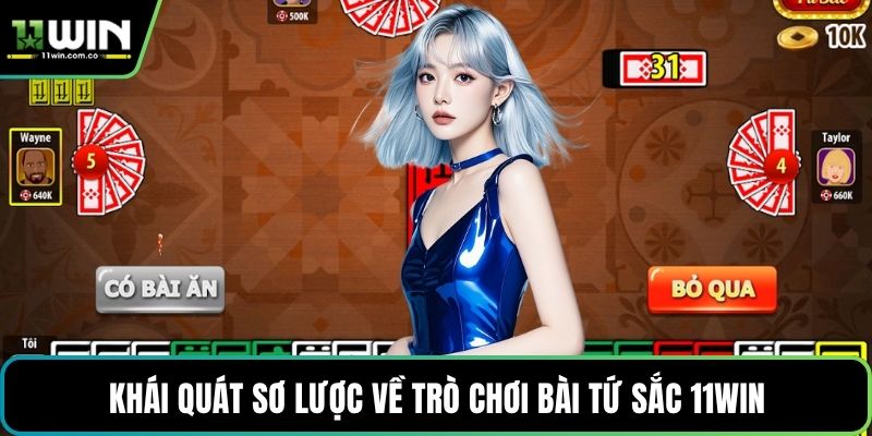 Khái quát sơ lược về trò chơi bài tứ sắc 11WIN