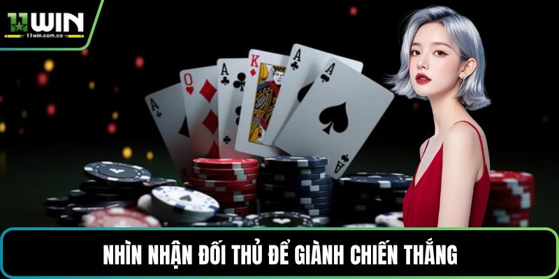 Nhìn nhận đối thủ để giành chiến thắng