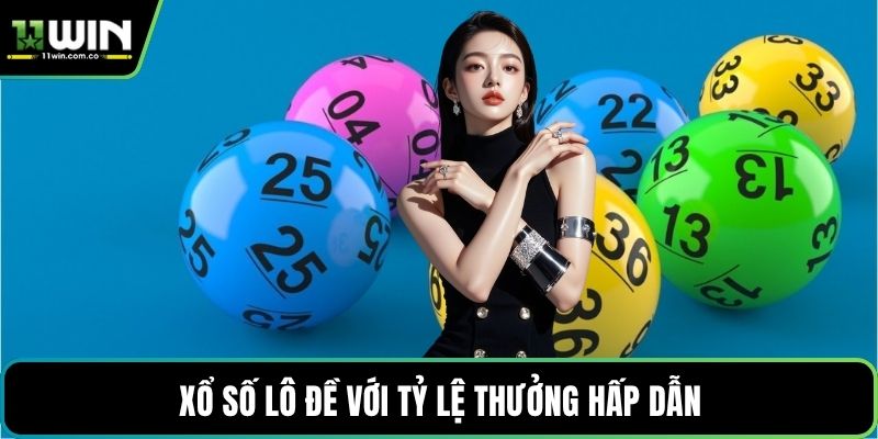 Xổ số lô đề với tỷ lệ thưởng hấp dẫn